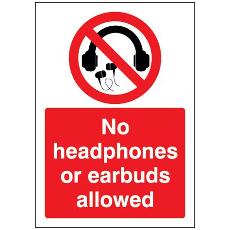 No headphones or earbuds allowed sign – Ref: p500 – Safety Sign Warehouse