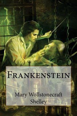 Frankenstein by Mary Shelley