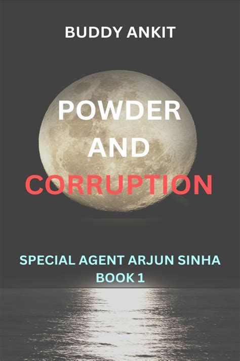 Powder And Corruption