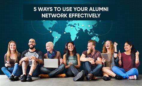 5 Ways To Use Your Alumni Network Effectively