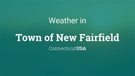 Weather for Town of New Fairfield, Connecticut, USA