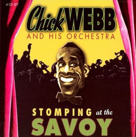 Chick Webb / Chick Webb & His Orchestra : Stomping at the Savoy [Box Set] (4-CD Box Set) (2006 ...
