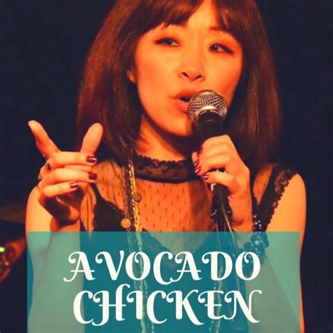 Avocado chicken アボカド・チキン
