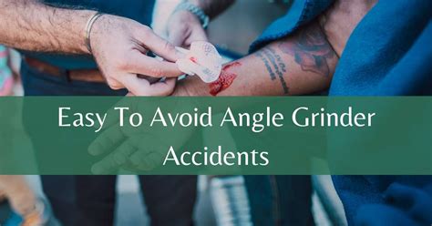 11 Easy To Avoid Angle Grinder Accidents - Read Them Here