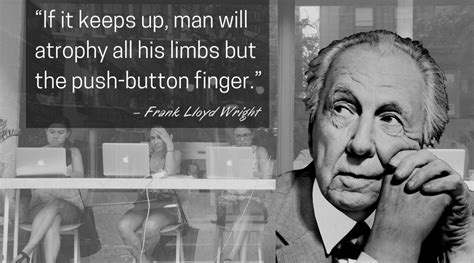 Gallery of "Inspirational" Frank Lloyd Wright Quotes for Every Occasion - 11