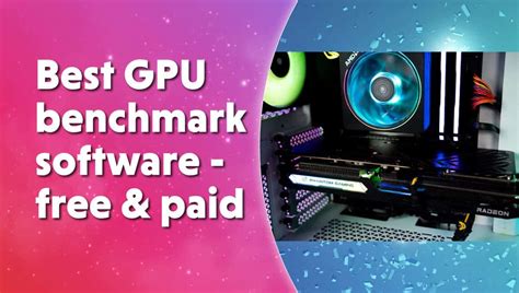 Best GPU benchmark software free & paid | WePC