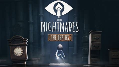 Little Nightmares The Depths - DLC Walkthrough Part 1 - YouTube