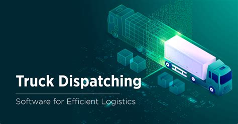 Trucking Dispatch Software: Must-Have Features for Better Logistics - Velvetech