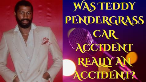 Was Teddy Pendergrass Car Accident Really An Accident? - YouTube