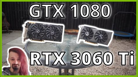 Nvidia GTX 1080 vs RTX 3060 Ti | Upgrading the GPU in my Personal Rig | Benchy Tests - YouTube