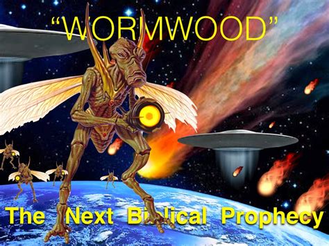 DOGBRINDLE.COM : "Wormwood" The Next Biblical Prophecy. It Leaves A Bitter Taste!