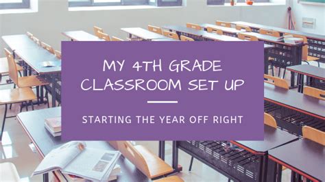 4th Grade Classroom Setup Ideas