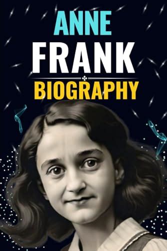 Anne Frank Biography: Beyond the Diary - The Untold Story of Anne Frank ...