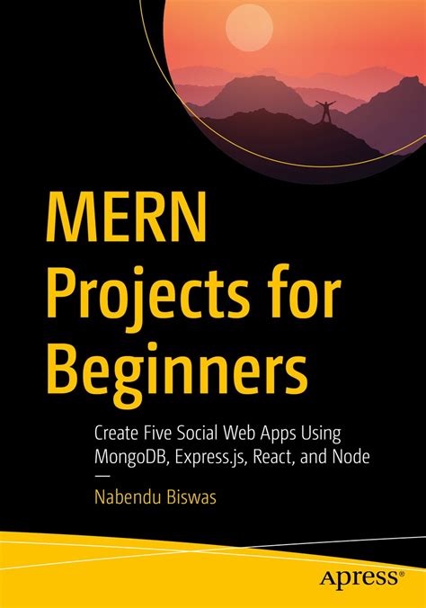 Cover - MERN Projects for Beginners: Create Five Social Web Apps Using ...