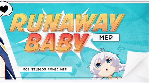 『MOE STUDIOS』RUNAWAY BABY • COMIC TYPO MEP - YouTube