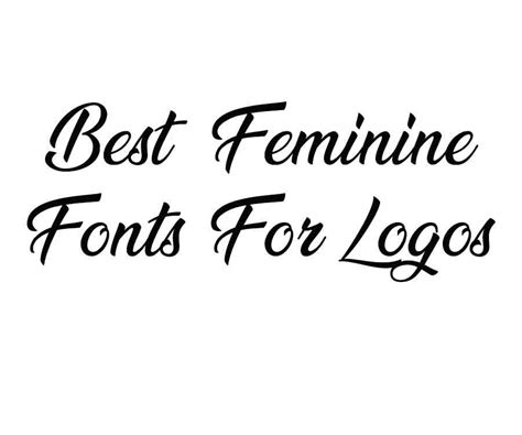 15 Elegant Feminine Fonts For Logos