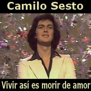 Camilo Sesto - Vivir así es morir de amor - Acordes D Canciones