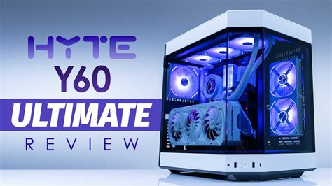 This SHOULD be your next case. The Hyte Y60 Ultimate Review (Benchmarks ...