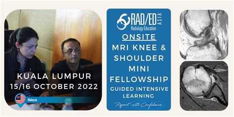 MSK RADIOLOGY CONFERENCE COURSE MUSCULOSKELETAL MRI KNEE & SHOULDER MALAYSIA KUALA LUMPUR ...