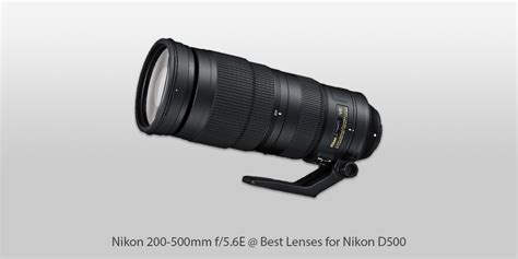 5 Best Lenses for Nikon D500 in 2024