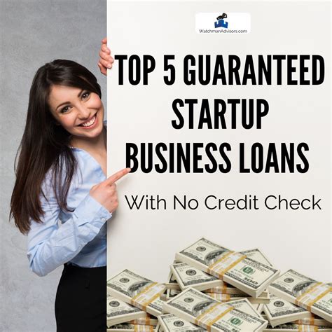 Top 5 Guaranteed Startup Business Loans With No Credit Check - Watchman ...