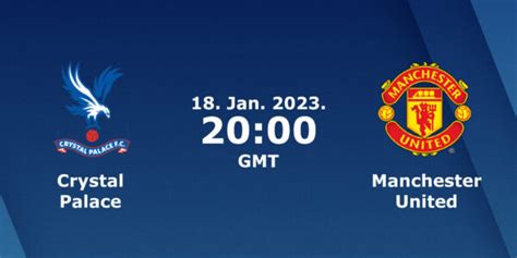 Crystal Palace vs Manchester United Prediction - 18/01/2023