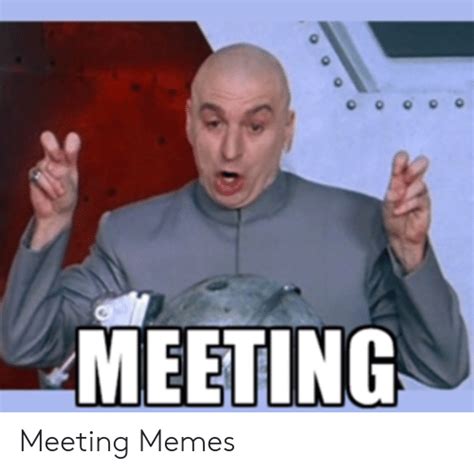 MEETING Meeting Memes | Meme on ME.ME