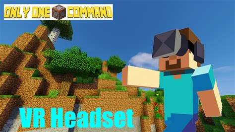 VR Headset - Only One Command Minecraft Blog