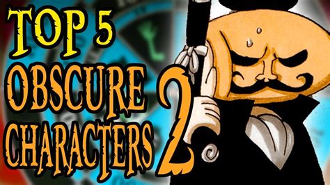 Top 5 OBSCURE CHARACTERS 2 - YouTube