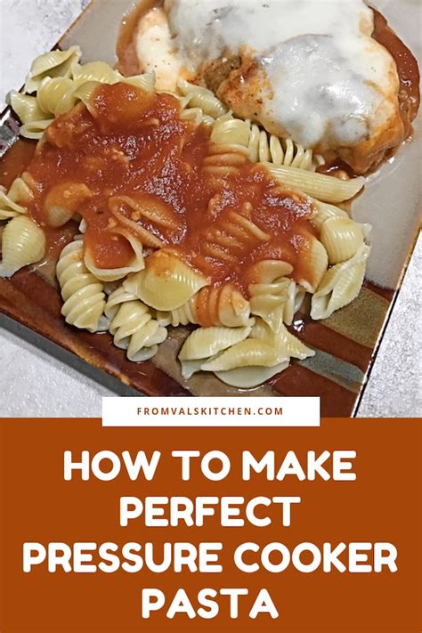 How To Make Perfect Pressure Cooker Pasta - From Val's Kitchen