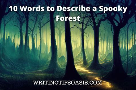 10 Words to Describe a Spooky Forest - Writing Tips Oasis - A website dedicated to helping ...