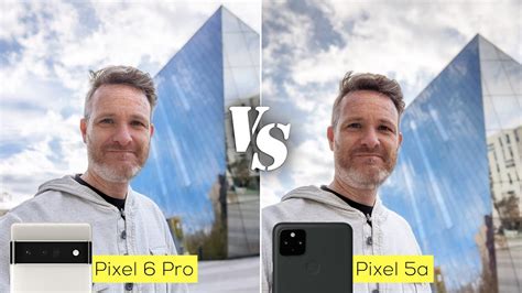 Pixel 6 Pro versus Pixel 5a camera comparison - YouTube