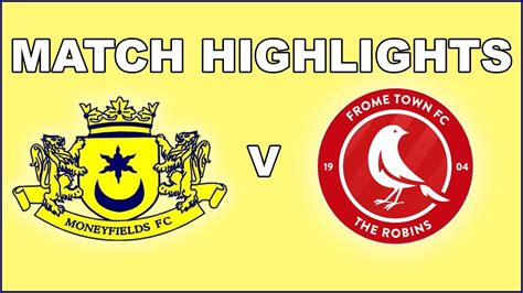 Highlights: Moneyfields 2 - 2 Frome Town FC - YouTube