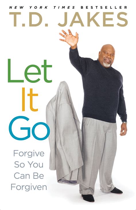 Let It Go | Book by T.D. Jakes | Official Publisher Page | Simon & Schuster