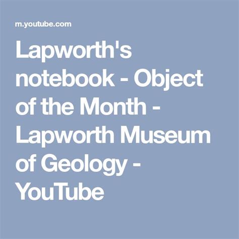 Lapworth's notebook - Object of the Month - Lapworth Museum of Geology - YouTube | Geology, Phd ...