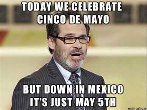 Cinco de Mayo Memes That Say It All