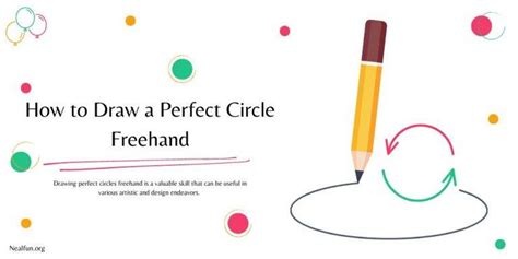 How to Draw a Perfect Circle Freehand: Tips and Techniques