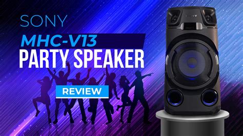 Sony MHC-V13 Party Speaker review: best party speaker under ₹20k ...