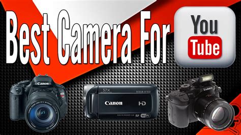 What is the Best Camera For YouTube? - YouTube