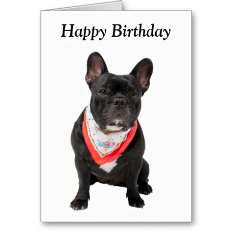 1000+ images about French Bulldog Birthday Card on Pinterest | Birthday greeting card, Cute ...