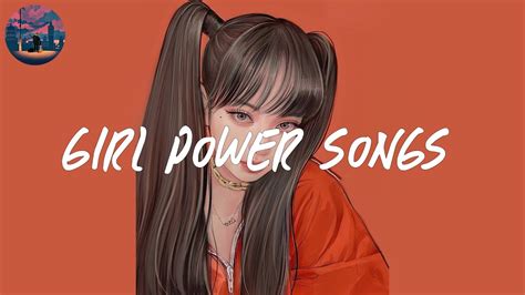 girl power songs 🎀 a playlist that make you feel self confidence - YouTube Music