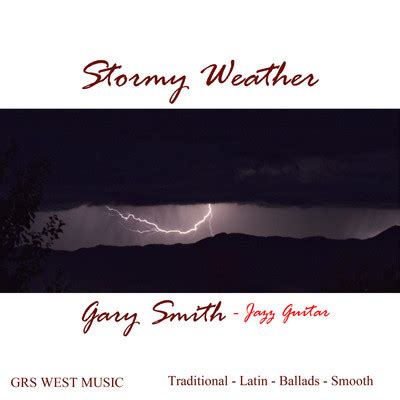 Stormy Weather Song|Gary Smith|Stormy Weather| Listen to new songs and ...