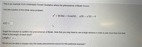 Solved This is an example of an Undamped Forced Oscillation | Chegg.com