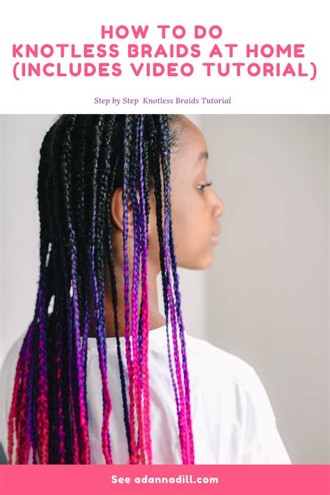 How to do knotless Braids at Home With Video Tutorial - Adanna Dill