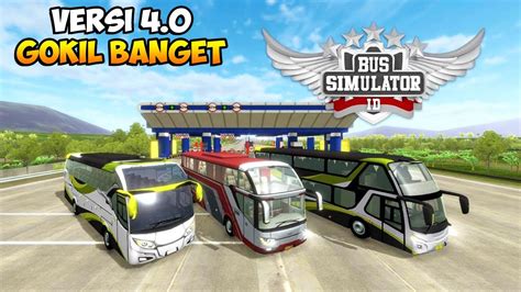 AKHIRNYA UPDATE TERBESAR VERSI 4.0! Bus Simulator Indonesia - YouTube