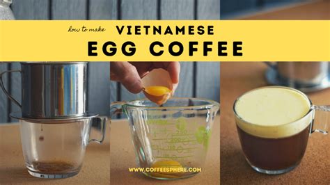 Techniques Secrets Behind The Famed Vietnamese Egg Coffee 2023 Ho Chi ...