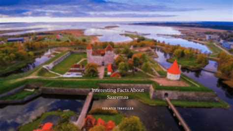 12 Interesting Facts About Saaremaa | Isolated Traveller