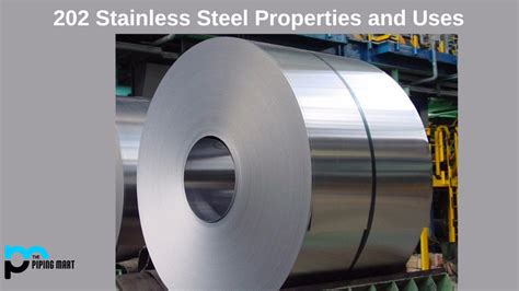 202 Stainless Steel - Properties and Uses