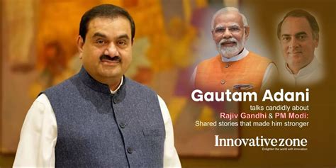 Gautam Adani talks candidly about Rajiv Gandhi & PM Modi: Shared stories that made him stronger ...