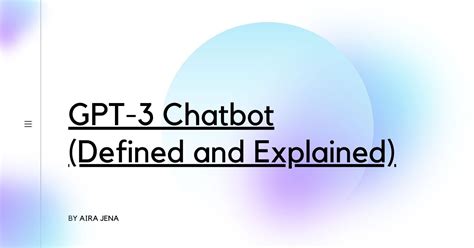 GPT-3 Chatbot (Defined and Explained)